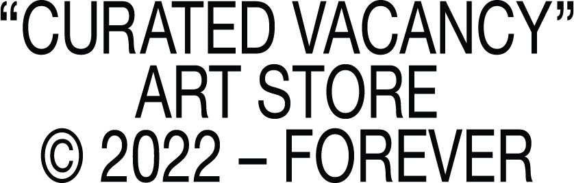 “Curated Vacancy” Art Store
